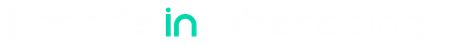 Made In Vibe Coding